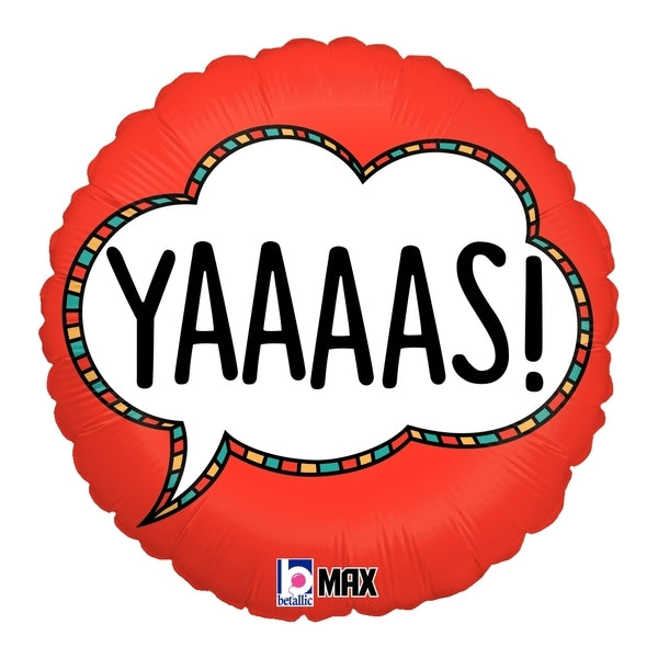 18" Betallic YAAAAAS! Foil Balloon | Buy 5 Or More Save 20%