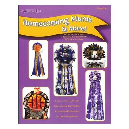 Homecoming Mums and More Project Book